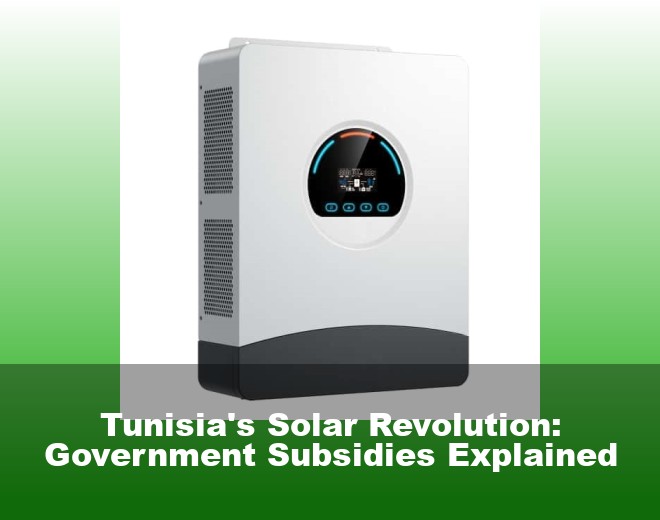 Tunisia's Solar Revolution: Government Subsidies Explained